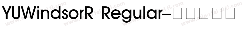 YUWindsorR Regular字体转换